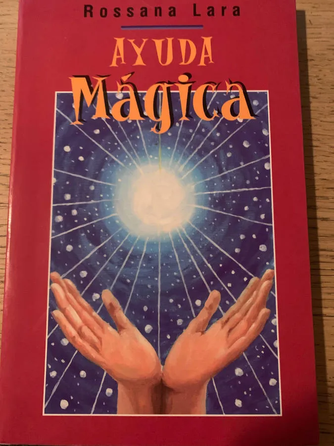 Cubierta del libro Ayuda Mágica, de Rossana Lara.