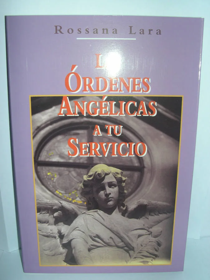 Cubierta del libro Las órdenes angélicas a tu servicio, de Rossana Lara.