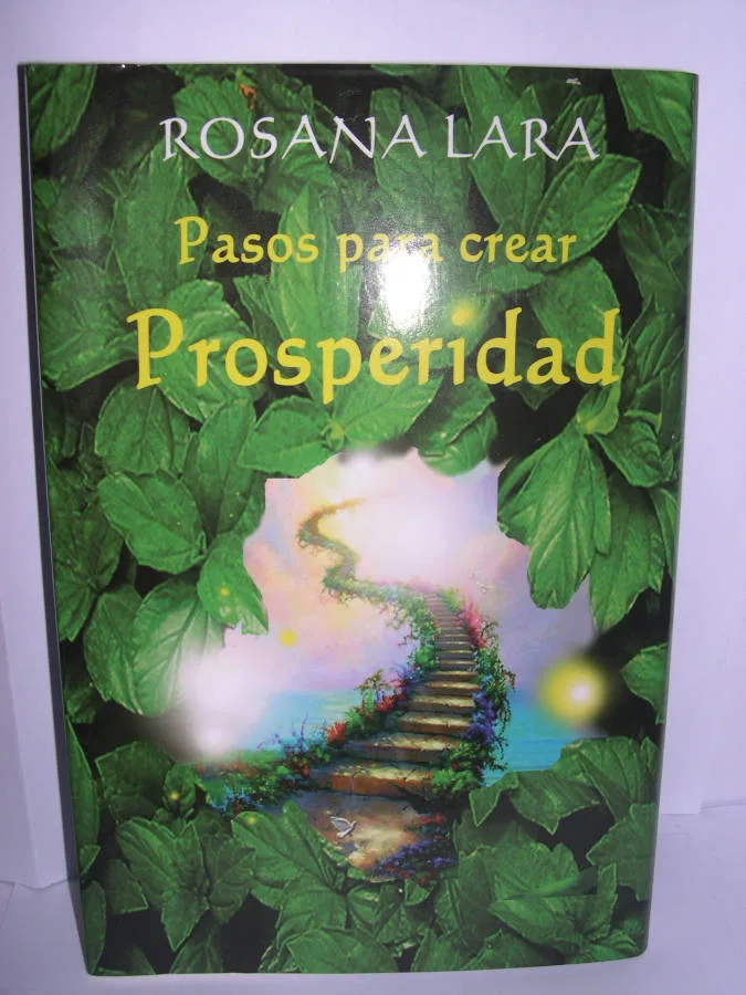 Cubierta del libro Pasos para crear prosperidad, de Rossana Lara.